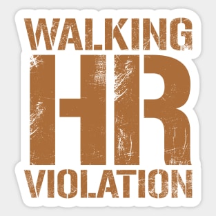 Walking HR Violation - Vintage Dark Gold Text Sticker